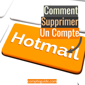 supprimer un compte hotmail