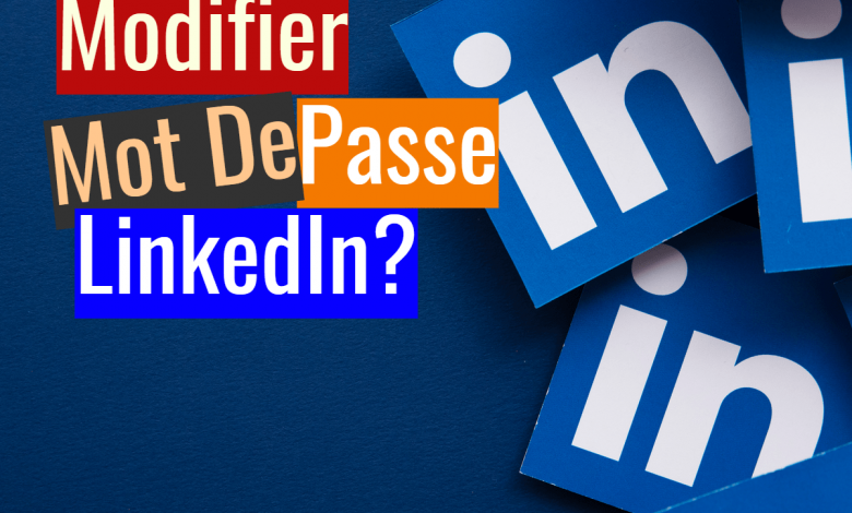 Modifier Mot De Passe LinkedIn